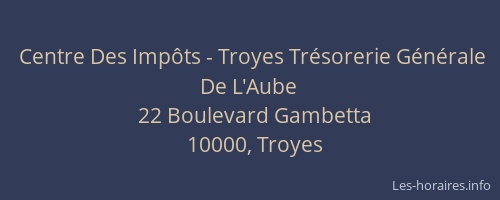Centre Des Impôts - Troyes Trésorerie Générale De L'Aube