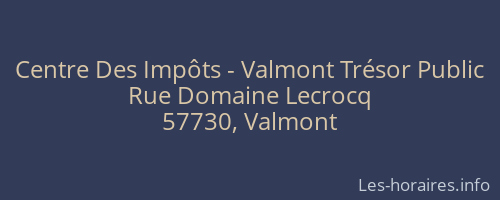 Centre Des Impôts - Valmont Trésor Public