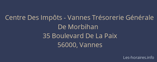 Centre Des Impôts - Vannes Trésorerie Générale De Morbihan