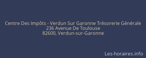 Centre Des Impôts - Verdun Sur Garonne Trésorerie Générale