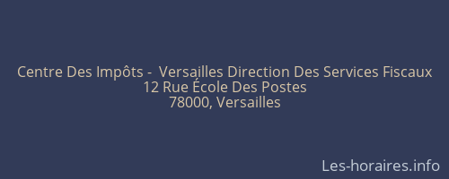 Centre Des Impôts -  Versailles Direction Des Services Fiscaux