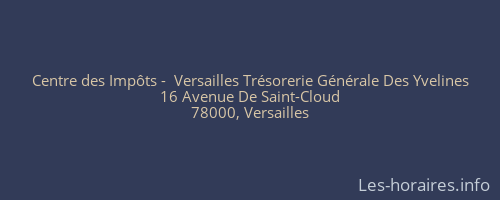 Centre des Impôts -  Versailles Trésorerie Générale Des Yvelines