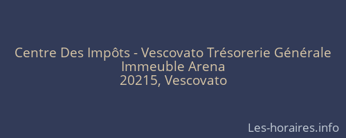 Centre Des Impôts - Vescovato Trésorerie Générale