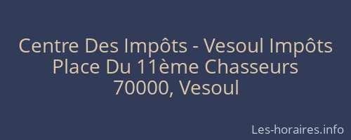 Centre Des Impôts - Vesoul Impôts