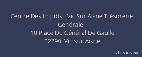 Centre Des Impôts - Vic Sur Aisne Trésorerie Générale