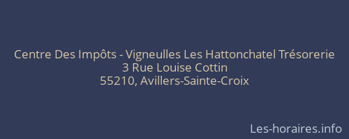 Centre Des Impôts - Vigneulles Les Hattonchatel Trésorerie