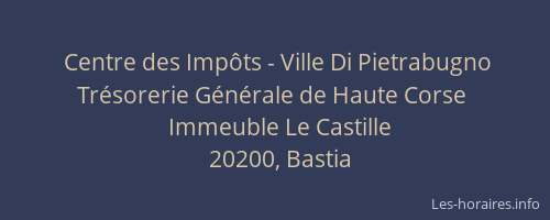 Centre des Impôts - Ville Di Pietrabugno Trésorerie Générale de Haute Corse