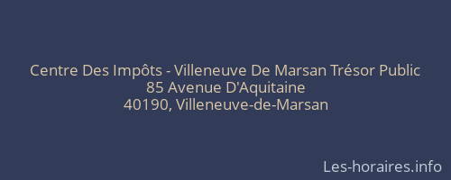 Centre Des Impôts - Villeneuve De Marsan Trésor Public