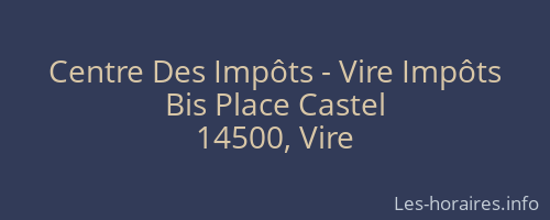 Centre Des Impôts - Vire Impôts