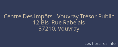 Centre Des Impôts - Vouvray Trésor Public