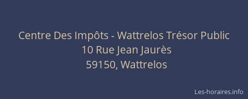 Centre Des Impôts - Wattrelos Trésor Public