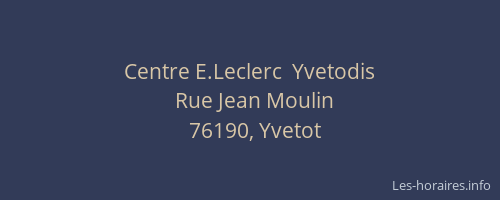 Centre E.Leclerc  Yvetodis