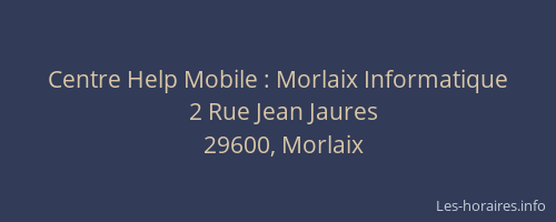 Centre Help Mobile : Morlaix Informatique