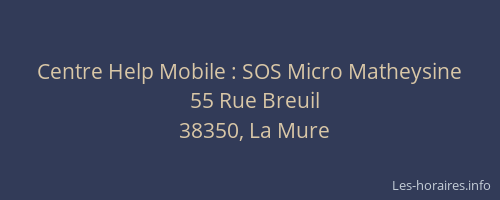 Centre Help Mobile : SOS Micro Matheysine