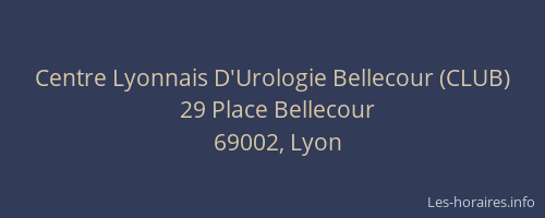 Centre Lyonnais D'Urologie Bellecour (CLUB)