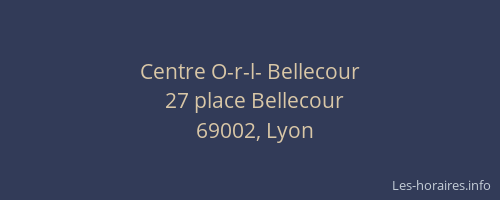 Centre O-r-l- Bellecour