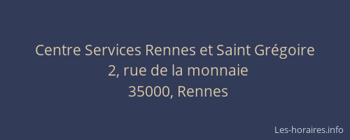 Centre Services Rennes et Saint Grégoire