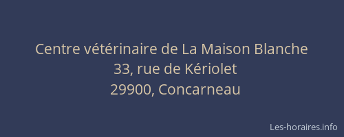 Centre v&eacute;t&eacute;rinaire de La Maison Blanche