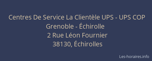 Centres De Service La Client&egrave;le UPS - UPS COP Grenoble - &Eacute;chirolle