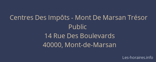 Centres Des Impôts - Mont De Marsan Trésor Public