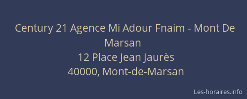 Century 21 Agence Mi Adour Fnaim - Mont De Marsan