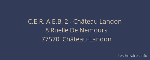 C.E.R. A.E.B. 2 - Château Landon