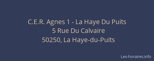 C.E.R. Agnes 1 - La Haye Du Puits