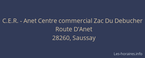 C.E.R. - Anet Centre commercial Zac Du Debucher