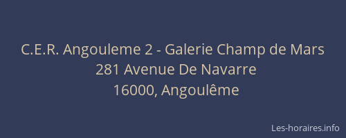 C.E.R. Angouleme 2 - Galerie Champ de Mars