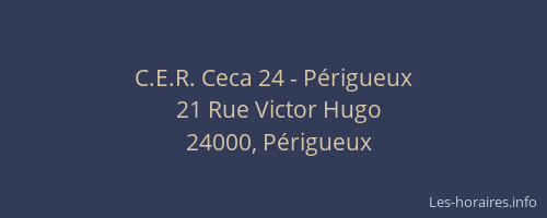 C.E.R. Ceca 24 - Périgueux