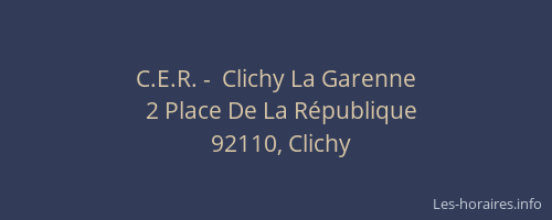 C.E.R. -  Clichy La Garenne