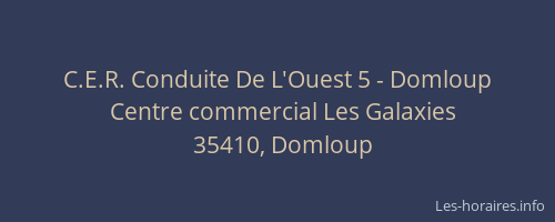 C.E.R. Conduite De L'Ouest 5 - Domloup