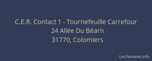 C.E.R. Contact 1 - Tournefeuille Carrefour