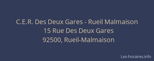 C.E.R. Des Deux Gares - Rueil Malmaison