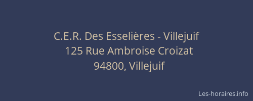 C.E.R. Des Esseli&egrave;res - Villejuif