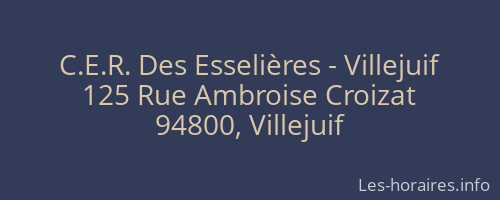 C.E.R. Des Esselières - Villejuif