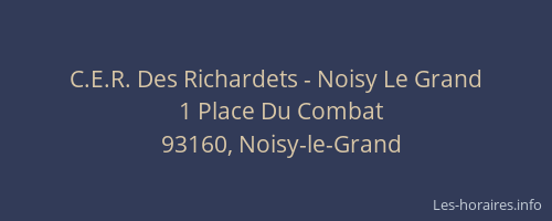 C.E.R. Des Richardets - Noisy Le Grand