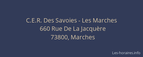C.E.R. Des Savoies - Les Marches