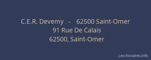 C.E.R. Devemy   -    62500 Saint-Omer