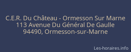 C.E.R. Du Château - Ormesson Sur Marne
