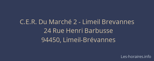C.E.R. Du March&eacute; 2 - Limeil Brevannes