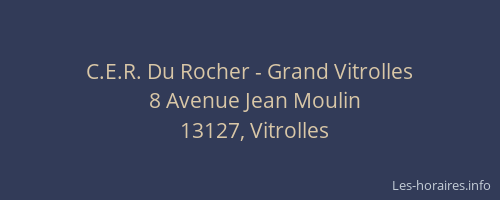 C.E.R. Du Rocher - Grand Vitrolles