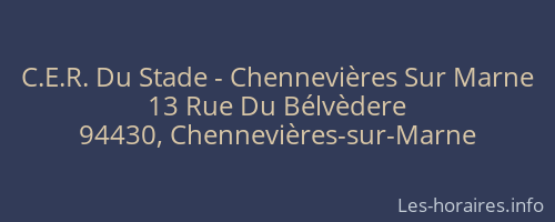 C.E.R. Du Stade - Chennevi&egrave;res Sur Marne