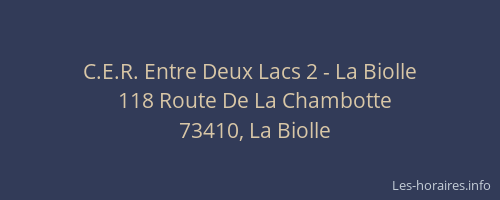 C.E.R. Entre Deux Lacs 2 - La Biolle