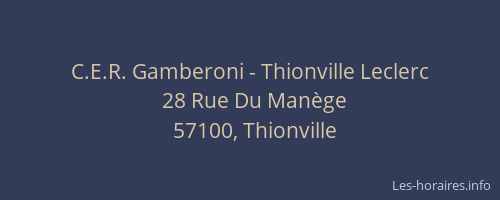 C.E.R. Gamberoni - Thionville Leclerc