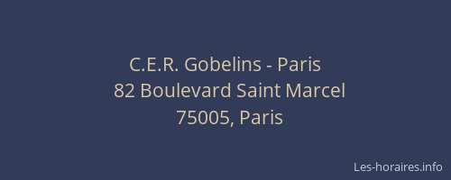 C.E.R. Gobelins - Paris