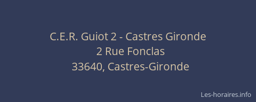 C.E.R. Guiot 2 - Castres Gironde