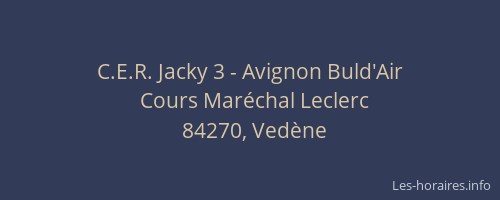 C.E.R. Jacky 3 - Avignon Buld'Air