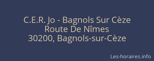 C.E.R. Jo - Bagnols Sur Cèze