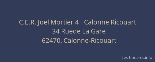 C.E.R. Joel Mortier 4 - Calonne Ricouart